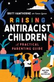 Raising Simon & Schuster Audio Raising Antiracist Children Paperback