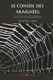 Le Conseil des Araignées: Six Stratégies Arachnéennes pour une Vie Régénératrice