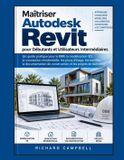 Maîtriser Libri GmbH Maîtriser Autodesk Revit pour Débutants et Utilisateurs Intermédiaires