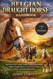 BELGIAN DRAUGHT HORSE HANDBOOK