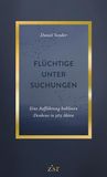 Flüchtige Untersuchungen: Eine Aufführung haltlosen Denkens in 365 Akten