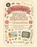 Nostalgic Word Search for Grandma: 100 All-New Large Print Puzzles from Decades Past