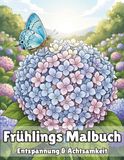 Blumen und Gärten im Frühling – Malbuch für Erwachsene: 50 Entspannende Motive zum Abschalten und Genießen