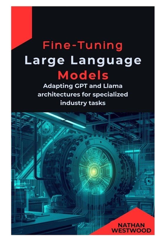 Fine-Tuning Libri GmbH Fine-Tuning Large Language Models Paperback