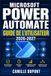Microsoft Power Automate Guide de l'Utilisateur 2026-2027: Créez des flux automatisés, connectez vos applications et transformez votre façon de travailler