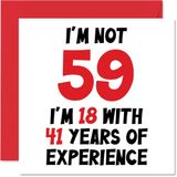 Verjaardagskaart 59e verjaardagskaart voor vrouwen mannen - niet 59 ik ben 18 met 41 jaar ervaring - grappige negenenvijftig vijftigste gelukkige verjaardagskaart voor mama papa opa oppasvriend, 145 mm x 145 mm humor grap wenskaarten