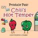 Chili's Produce Pals - Chili's Hot Temper Paperback