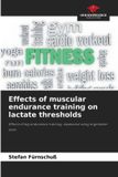 Effects Our Knowledge Publishing Effects of muscular endurance training on lactate thresholds