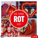 Die Ackermann Die Farbe Rot Kalender 2027 - 30x30 - Art12