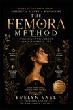 The Femora The Femora Method: Cyclical Intelligence for Beauty, Energy, Hormonal Rhythm, and Feminine Power