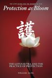 Protection Libri GmbH Protection as Bloom: The Lotus Sutra in Daily Life: Practice, Resilience, and the Bloom That Cannot Be Broken Paperback