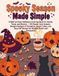 Spooky Season Made Simple: A Bold and Easy Halloween Coloring Book for Adults, Teens, and Seniors — 50 Simple, Cute Autumn Designs of Pumpkins, Sweet ... Fall Scenes for Stress Relief and Relaxation