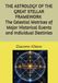 THE ASTROLOGY OF THE GREAT STELLAR FRAMEWORK The Celestial Matrices of Major Historical Events and Individual Destinies