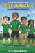 Little Jamaicans: No Jamaica Without Proud Jamaicans