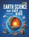 Earth Science Made Easy For Kids: Visual Learning Guide to the Geology, Weather, Oceans and Natural Disasters of Our Planet: 7