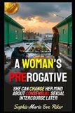 A Libri GmbH Redpilled Female Supremacy (Satire)-A Woman's Prerogative