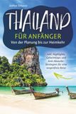 Thailand Reiseführer für Anfänger