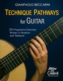 Technique Pathways for Guitar: 25 Progressive Exercises Written in Notation and Tablature