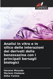 Analisi OmniScriptum SRL Analisi in vitro e in silico delle interazioni dei derivati della benzoxazina con i principali bersagli biologici