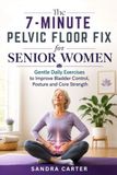 Gentle Daily Exercises to Improve Bladder Control, Posture and Core Strength