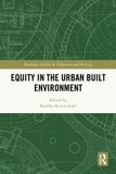 Equity Routledge Studies in Urbanism and the City- Equity in the Urban Built Environment