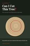 Can I Cut This Tree?: The UK Guide to Tree Preservation Orders, Conservation Areas, Felling Licences, High Hedges and the Neighbour's Branch