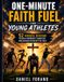 One-Minute Libri GmbH One-Minute Faith Fuel for Young Athletes: 52 Powerful Devotions to Build Confidence, Character, and Courage On and Off the Field
