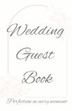 Wedding guest book: perfection in every moment