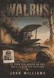 Walrus The Last One Flying: A Novel Based on a True Story