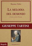 La melodia del demonio. Il primo violino d'Europa. Giuseppe Tartini