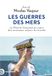 Les guerres des mers: La Marine française au coeur des nouveaux enjeux du monde