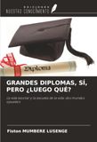 GRANDES OmniScriptum SRL GRANDES DIPLOMAS, SÍ, PERO ¿LUEGO QUÉ? Paperback