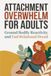 Attachment Overwhelm for Adults: Ground Bodily Reactivity and End Relational Dread