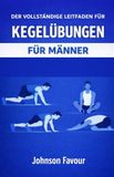 Der Bol Der vollständige Leitfaden für Kegelübungen für Männer