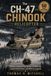 The CH-47 Chinook Helicopter: History, Engineering, Heavy-Lift Missions, Special Operations, and Military Legends