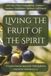 Living the Fruit of the Spirit