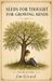 Seeds For Thought Seeds For Thought For Growing Minds: One Day At A Time