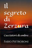 Il segreto di Zerzura. Cacciatori di ombre