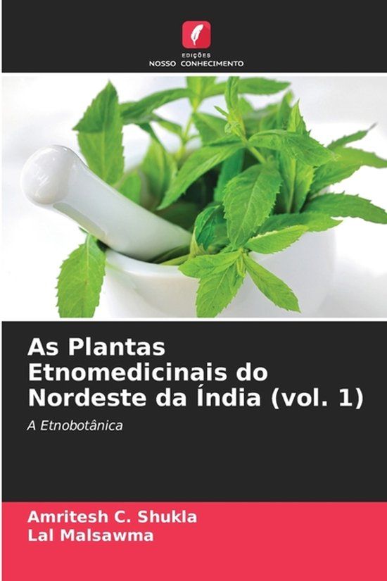 As OmniScriptum SRL As Plantas Etnomedicinais do Nordeste da Índia (vol. 1) Paperback