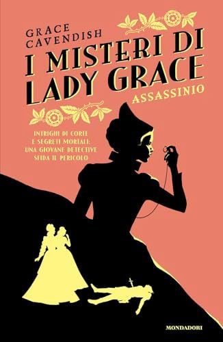 Assassinio. Mondadori Assassinio. I misteri di Lady Grace Hardcover
