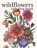 Wildflowers Coloring Book: Rough Sketch Style Wild Flower Designs for Calm, Relaxation & Stress Relief - Book Seven