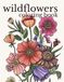 Wildflowers Coloring Book: Rough Sketch Style Wild Flower Designs for Calm, Relaxation & Stress Relief - Book Seven