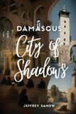 DAMASCUS Libri GmbH Damascus City of Shadows Paperback