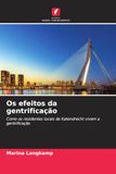 Os efeitos da gentrificação: Como os residentes locais de Katendrecht vivem a gentrificação