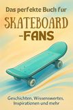 Das FlipFlop Das perfekte Buch für Skateboard-Fans