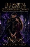 The Libri GmbH The Mortal Who Broke the Underworld Crown Paperback