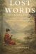 Lost Words: The World Edition: A Global Treasury of Rare, Forgotten & Untranslatable Words Paperback