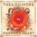 Murphey's Thea Gilmore Murphy's Heart