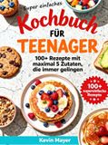 Super Bookmundo Super einfaches Kochbuch für Teenager