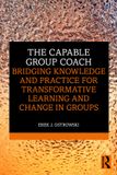 The Routledge The Capable Group Coach